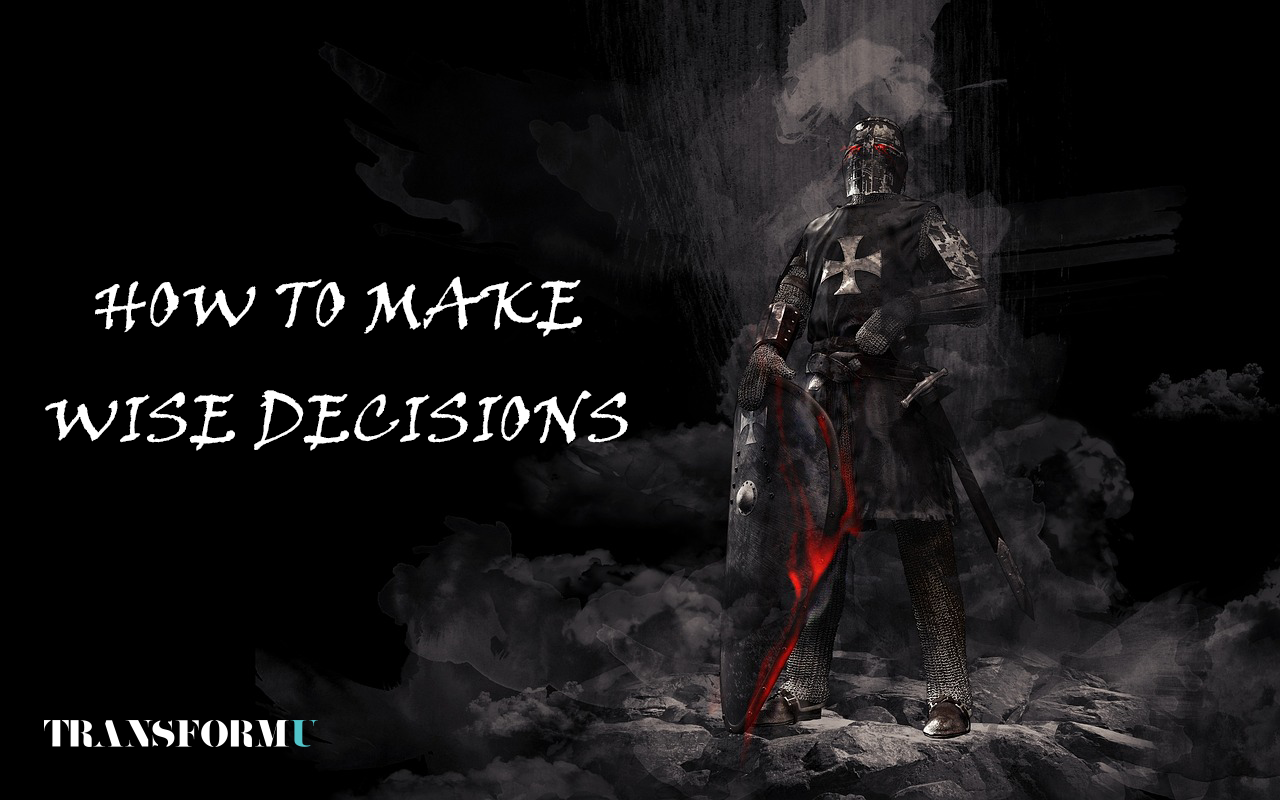 How to Make Wise Decisions: Lessons from an Ancient Knight Templar